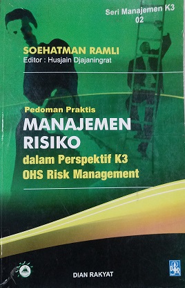 Pedoman praktis Manajemen Risiko Dalam Perspektif K3