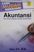 Cara Mudah Memahami Akuntansi Inti Sari Konsep Dasar Akuntansi