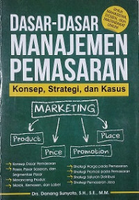 Image of Dasar-Dasar Manajemen Pemasaran Konsep, Strategi, dan Kasus