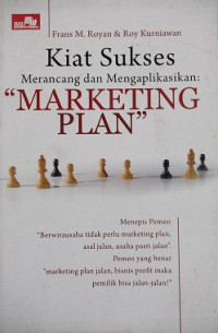 Image of Kiat Sukses Merancang dan Mengaplikasikan Marketing Plan