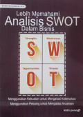 Lebih Memahami Analisis SWOT Dalam Bisnis