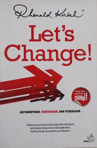 Image of Let's Change Kepemimpinan, Keberanian, Dan Perubahan