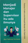 Menjadi Manajer dan Supervisor Itu Ada Ilmunya