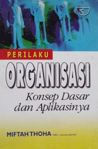 Image of Perilaku Organisasi Konsep Dasar dan Aplikasinya